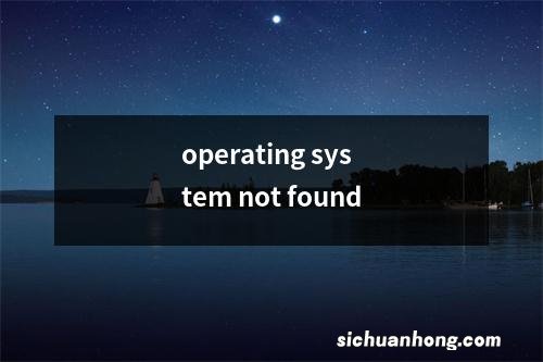 operating system not found